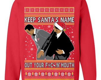 Ugly Christmas Sweater Keep Santa s Name Out Your Mouth Meme