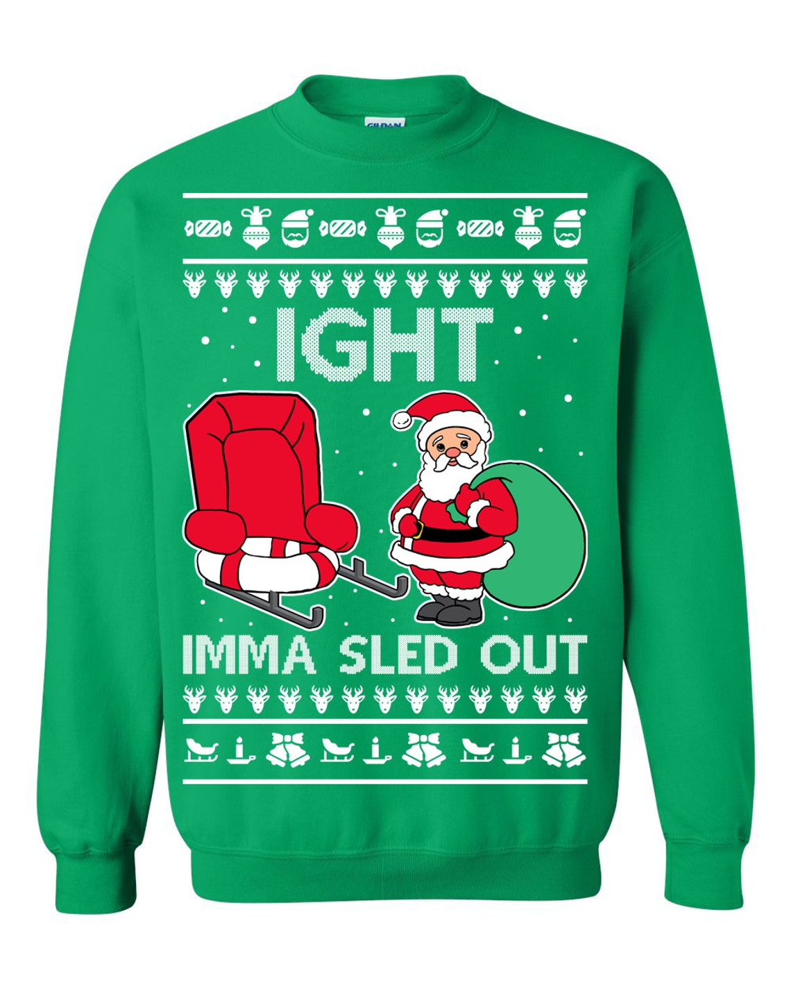 Ugly Christmas Sweater Ight Imma Sled Out Santa Claus Unisex - Etsy