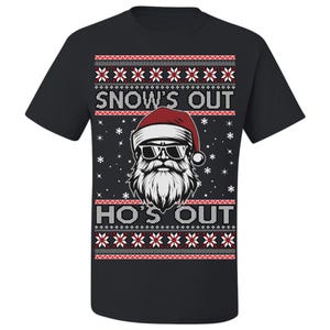 Ugly Christmas T-Shirt Snow&#39;s Out Ho&#39;s Out Santa Claus Tee Shirt