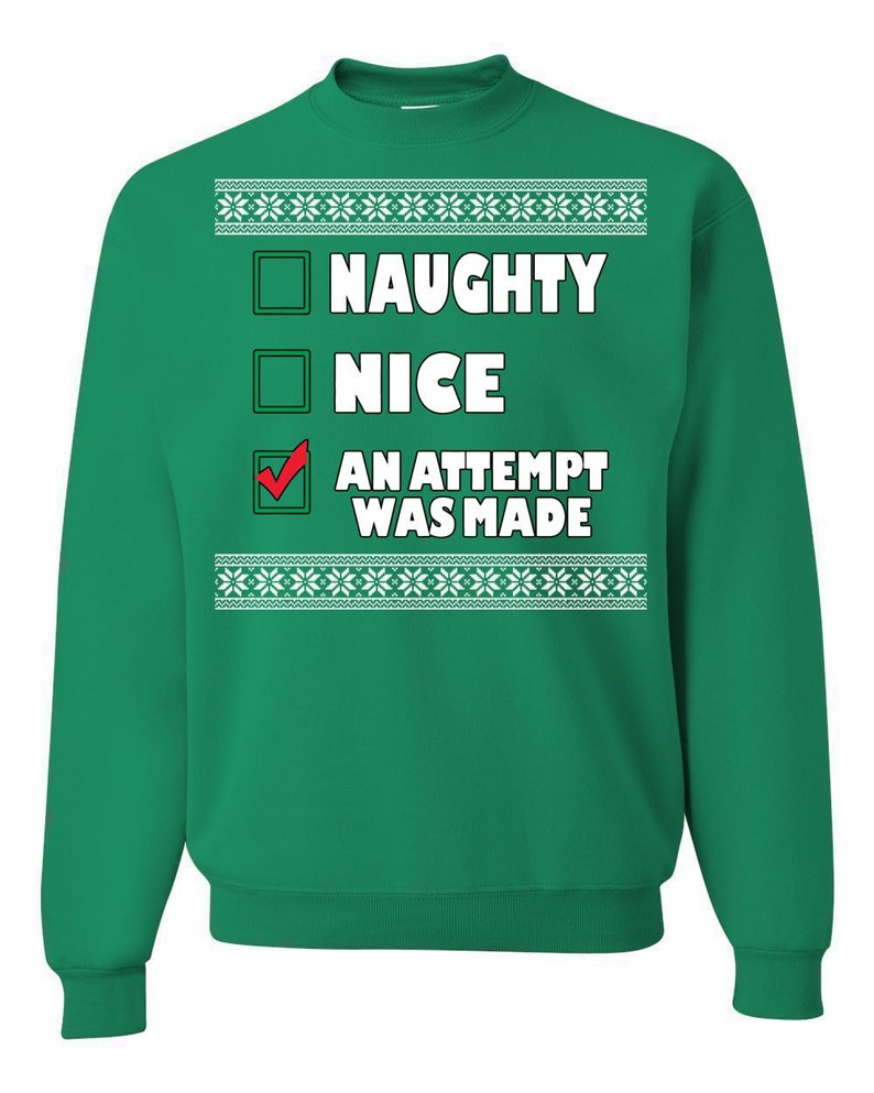 Ugly Christmas Sweater An Attempt Was Made Unisex Sweatshirt Green