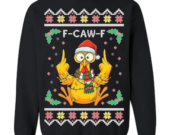 Ugly Christmas Sweater F-Caw-F Bird Eff Off Unisex Sweatshirt