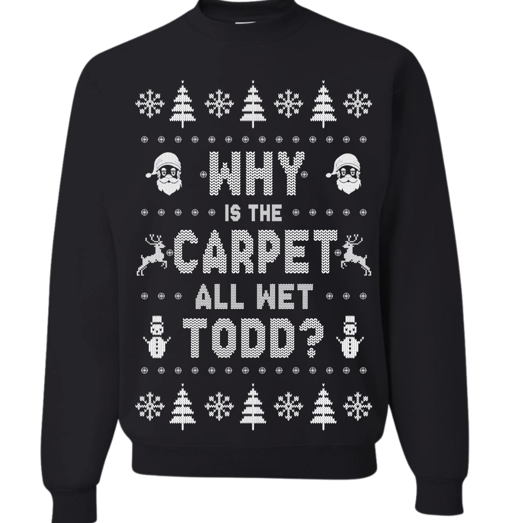 Why Is The Carpet All Wet Todd? - Funny Ugly Christmas Graphic T-Shirt For Men (Black, Size 2XL) - View #9