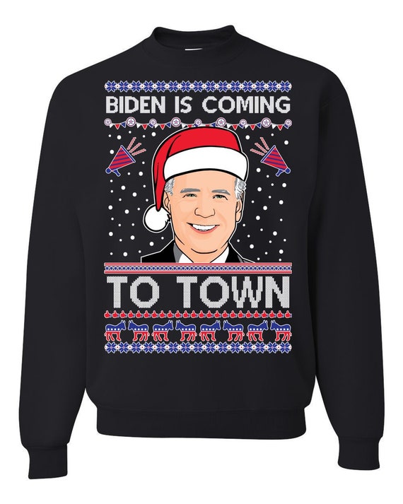 Ugly Christmas Sweater Joe Biden is Coming to Town Unisex Etsy