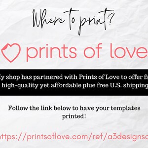 Peut inclure: Un c&oelig;ur rose avec le texte "Where to print?" au-dessus et "prints of love" en dessous. Le texte sous le c&oelig;ur dit "My shop has partnered with Prints of Love to offer fast, high-quality yet affordable plus free U.S. shipping!" et "Follow the link below to have your templates printed!" Le texte en bas de l'image est une URL : https://printsoflove.com/ref/a3designsco