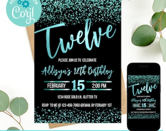 May include: Editable digital invitation for a 12th birthday party. The invitation features a black background with teal glitter and the text "Twelve" in a teal script font. The invitation includes the birthday girl's name, date, time, and location.