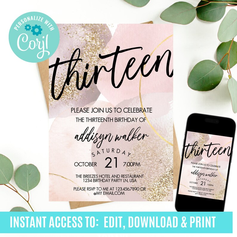 May include: A birthday invitation with the word "thirteen" in black script. The design includes pink watercolor washes, gold accents, and event details. A smartphone displays the invitation design.