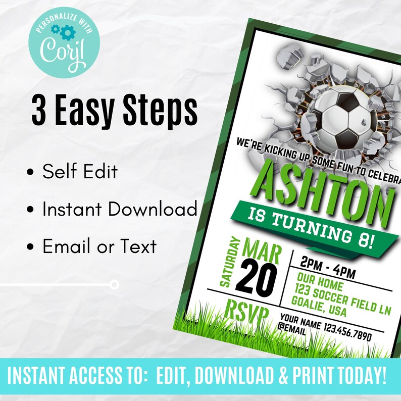 May include: Editable soccer-themed birthday party invitation with green and white colors. The invitation features a soccer ball breaking through a wall and the text "ASHTON IS TURNING 8!" with the date "SATURDAY MAR 20".
