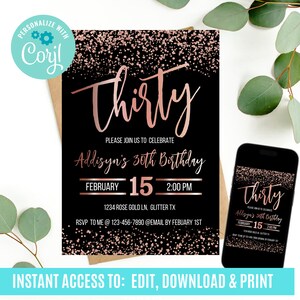 K&ouml;nnte beinhalten: Eine editierbare 30. Geburtstags-Einladungsvorlage mit schwarzem Hintergrund und ros&eacute;goldenen Glitzer. Der Text "Thirty" ist in einer gro&szlig;en, eleganten Schriftart gehalten. Die Einladung enth&auml;lt das Datum, die Uhrzeit und den Ort der Party. Der Text "Bitte feiern Sie mit uns den 30. Geburtstag von Addisyn" ist ebenfalls enthalten. Die Einladung ist zum Drucken und Versenden gedacht.