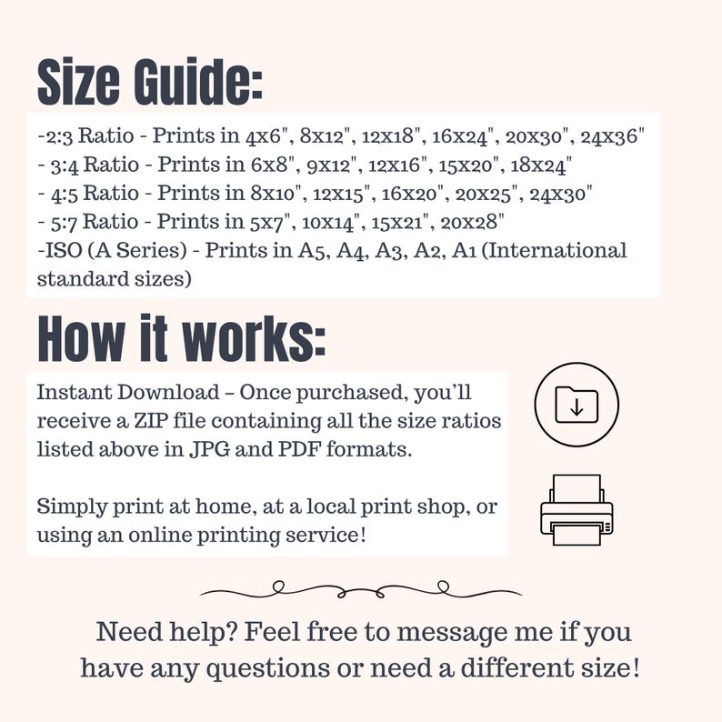 May include: A white background with black text outlining a size guide for digital prints. The guide lists different aspect ratios and the corresponding print sizes in inches. The text also explains how to download and print the files. The text includes the phrase "Instant Download".