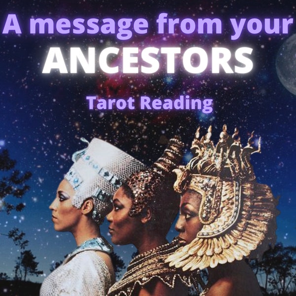 A message from your Ancestors tarot reading! Same Day! 24 Hours! Counseling, Healing, Past Life, Relationships, Love Wealth, Career, Advice!
