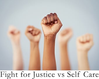 Fighting for Justice vs Self Care Tarot Reading. Crisis Self Care Card Reading. Psychic Reading. Tarot Card Reading. Fortune Teller Reading.