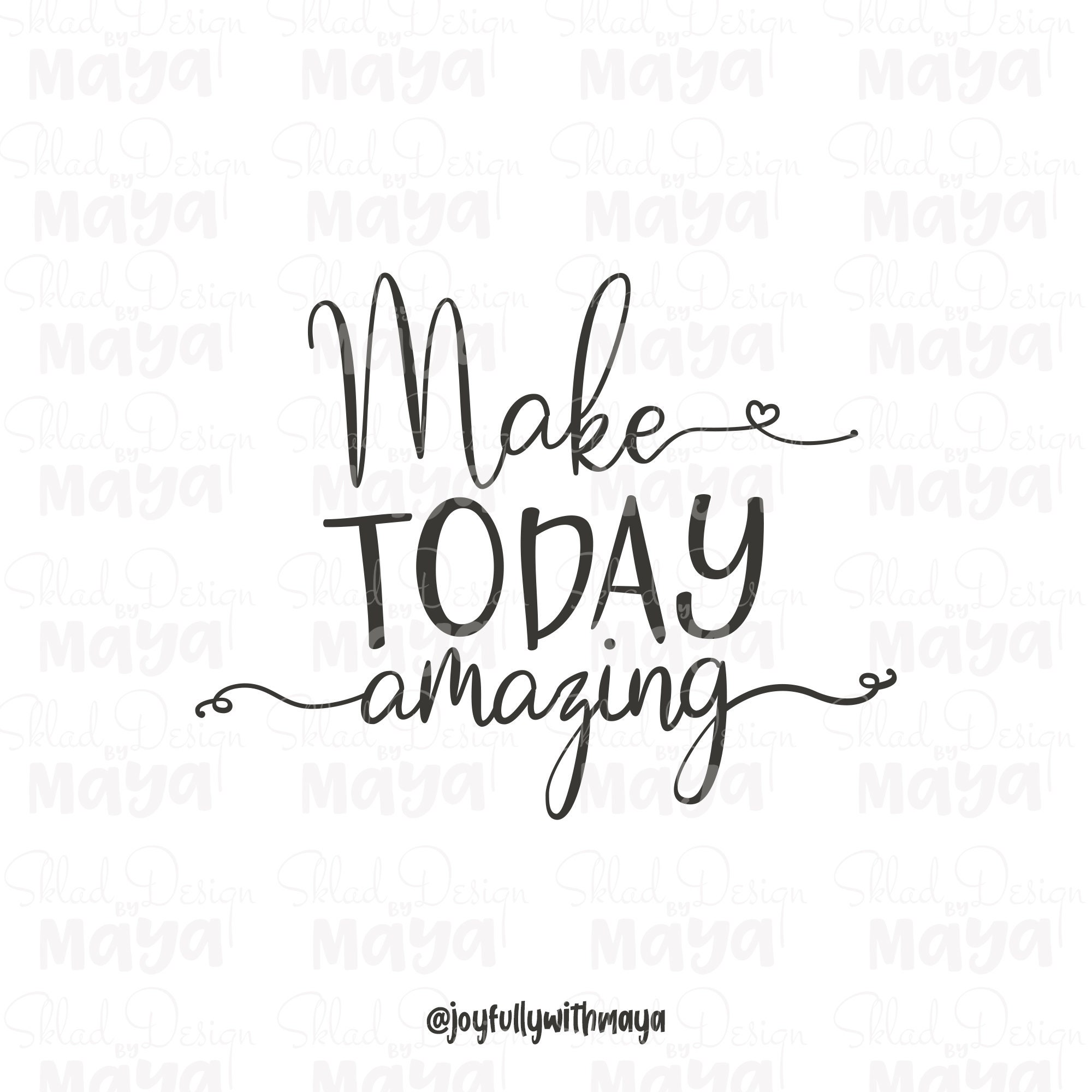 Make Today Amazing SVG Motivational Quote Print Typography - Etsy