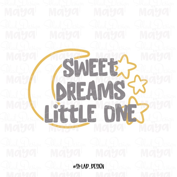 Free Free 96 Sweet Dreams Little One Svg SVG PNG EPS DXF File