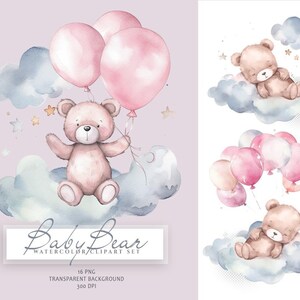 May include: Watercolor clipart set of a pink bear with balloons on a cloud. The bear is holding a balloon and is sitting on a cloud. The text "Baby Bear Watercolor/Clipart Set" is below the bear. There are 16 PNG files with transparent backgrounds.