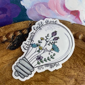 Let Your Light Shine Sticker, Sticker, Laptop Sticker, Water bottle sticker, phone sticker, Faith