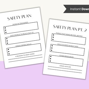 May include: Printable safety plan worksheet with two pages. The first page is titled "Safety Plan" and includes sections for "Signs I'm Triggered", "Safe People to Reach Out To", "Crisis Coping Skills", and "A Reason to Keep Going". The second page is titled "Safety Plan Pt. 2" and includes sections for "Things That Make Me Feel Better", "Ways to Keep Myself Safe", "Other Resources", and "Crisis Hotline".