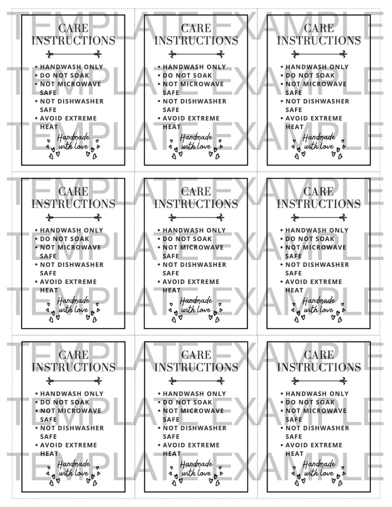 May include: A printable sheet of nine rectangular care instruction tags. Each tag features black text reading CARE INSTRUCTIONS, followed by bullet points: HANDWASH ONLY, DO NOT SOAK, NOT MICROWAVE SAFE, NOT DISHWASHER SAFE, AVOID EXTREME HEAT, and Handmade with love.
