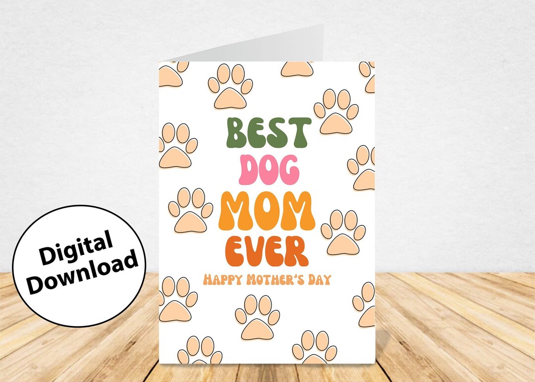 Printable Dog Mom Card, Dog Mom Card, Printable Mother's Day Card, Mother's Day Card, Mother's ...