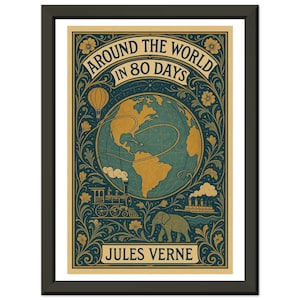 Around the World in 80 Days Poster | Jules Verne Art Print | Vintage Adventure Decor | Metal Frame