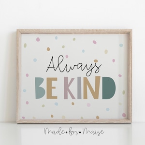 Always Be Kind Pastel y Dalmatian Spot Wall Print, Always Be Kind Kids Print, Unisex, Nursery letter Art, Children's, Nursery Decor,