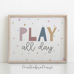 Jugar todo el día, Decoración de la habitación de los niños, Jugar todo el día Impresión de guardería, A3, A4, A5, Carteles de guardería, Impresión en colores pastel, Arte de pared unisex, Niña, Niño, Regalo de bebé