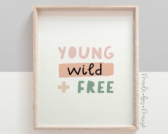 young wild and free print, girls wild and free wall art, nursery wall art, pink nursery, pink bedroom, poster, dusky pink, inspirational