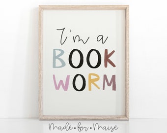 I'm a bookworm kids print, bookworm nursery, bookworm playroom wall art decor, poster, educational print, library, reader gift, kids