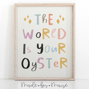 Motivational Nursery Print: The World Is Your Oyster, Kids Room Decor