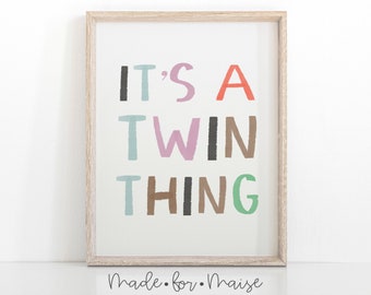 It's a twin thing print, twin poster, twin wall art, sibling room decor, kids Wall Art, typographic print, twin toddler posters, sisters art