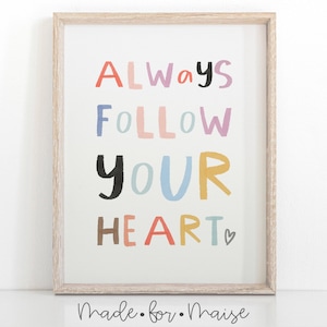 Follow Your Heart Print: Boho Nursery, Playroom Wall Art