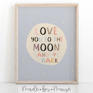 Love you to the moon and back print, on trend whimsical kids room decor, new parents gift, I love you prints, poster for childrens bedroom