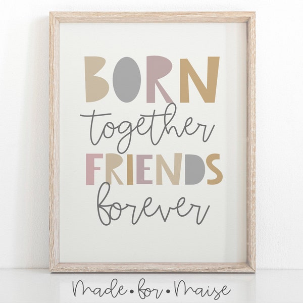 Born together friends forever, twin Nursery Print, Twins Nursery Wall Art, Kids Decor, Twin Baby Girls Bedroom Poster, Scandi Decor, Pink