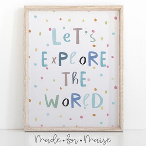 Explore The World Print: Kids Room Decor, Inspirational Quote