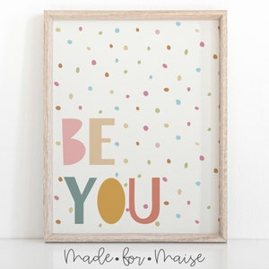 Be You Print, Nursery, Boys, Girls Typography Print, Calligraphy, Positive Quote, Kids, Be you Wall Art, Be you Wall Art, Be Yourself, Love