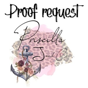 May include: Proof request graphic with a pink and brown leopard print background, a white anchor with floral accents, and the text "Priscilla J and Co."