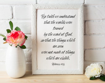 Hebrews 11:3 - By faith we understand | Christian wall art printable | Scripture printable | Hebrews print |  Bible verse print