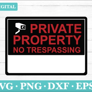 Private Property No Trespassing sign SVG Cut File sign with Camara Digital Download - Includes svg, png, dxf, and pdf formats