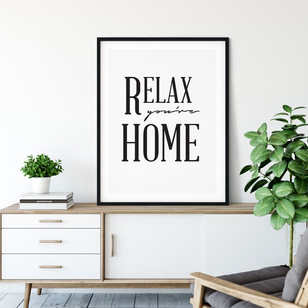 Home Printable Wall Art, Relax you're Home print, Welcome home print, Home Sign, Digital download