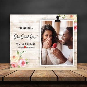 He Asked I (She) Said Yes, Desk Picture Frame, Engagement Wedding Gift Ideas, Personalize, Engagement Picture Frame, Engagement Announcement