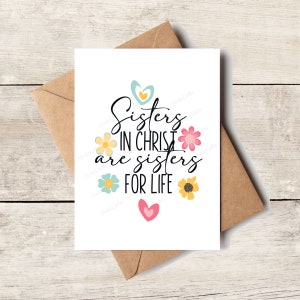 Sisters In Christ Are Sisters For Life | Greeting Card, Friendship, Strength, Love Hope Encouragement, Religious Gift, Gift For Besties BFF
