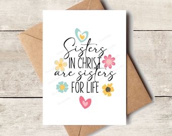 Sisters In Christ Are Sisters For Life | Greeting Card, Friendship, Strength, Love Hope Encouragement, Religious Gift, Gift For Besties BFF