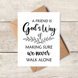 Un ami est le moyen de Dieu pour s'assurer que nous ne marchons jamais seuls | Cartes de voeux | Cadeau meilleur ami | Cadeaux pour les meilleures amies | Inspiration, cadeau pour elle, pour lui