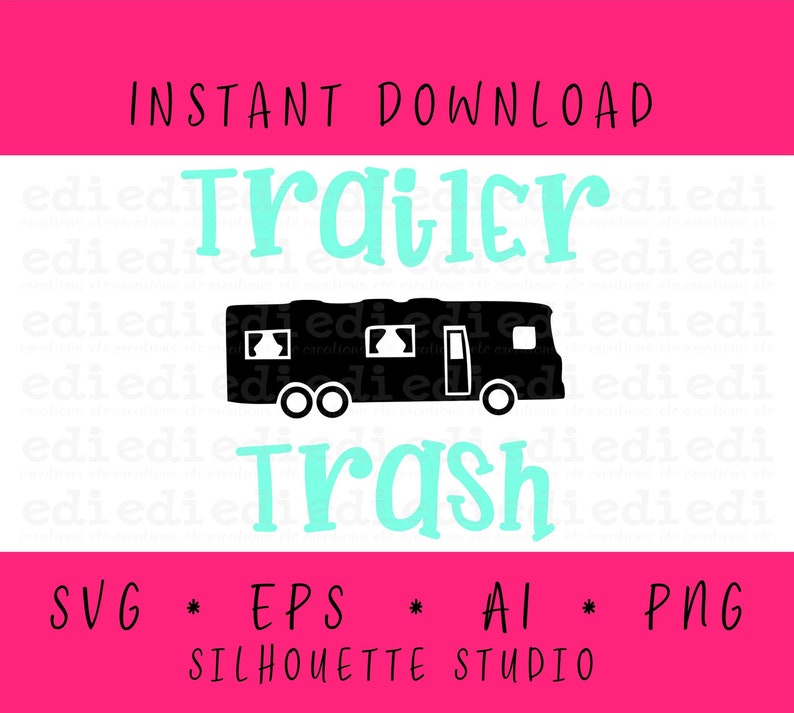 Free Free 180 Trailer Trash Svg Free SVG PNG EPS DXF File