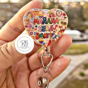 1.5” Mañana será Bonito Badge Reel |Manana será Bonito Heart Badge Reel | Cute Badge Holder | Retractable | Name tag | Interchangeable