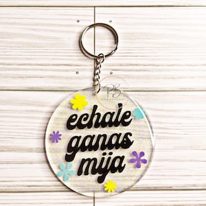 Echale ganas mija keychain | Ponte las pilas Keyring | Motivation | Motivacion | Dichos Hispanos | llaveros en español |