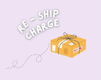Re-Ship Charge