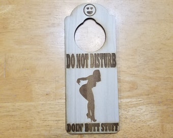 Do Not Disturb Doin&#39; Butt Stuff Engraved Door Hanger Gag Sign
