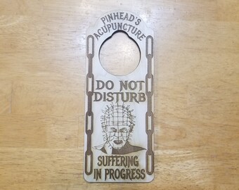 Hellraiser Pinhead's Acupuncture Do Not Disturb Suffering in Progress Engraved Door Hanger Sign