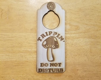Do Not Disturb Trippin&#39; Engraved Door Hanger Sign Magic Mushroom Psychedelics