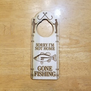 Not Home Gone Fishing Engraved Door Hanger Sign